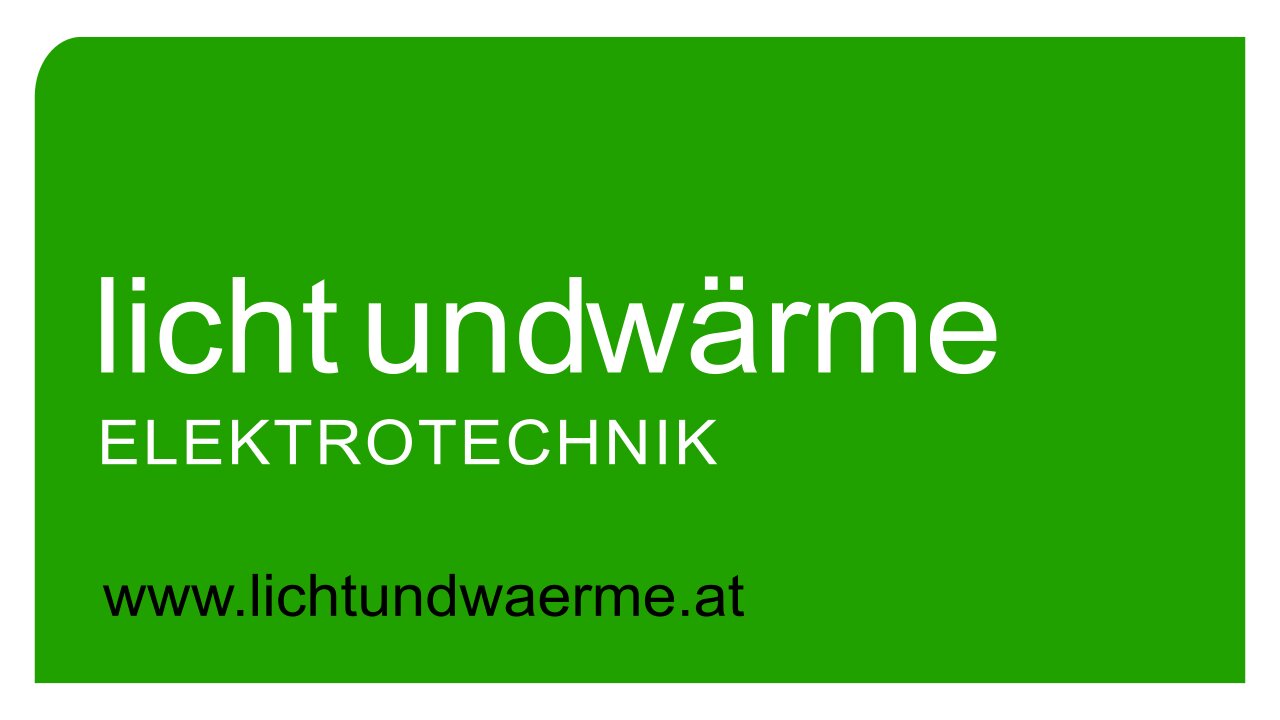 Licht und Wärme Elektrotechnik Burtscher GmbH